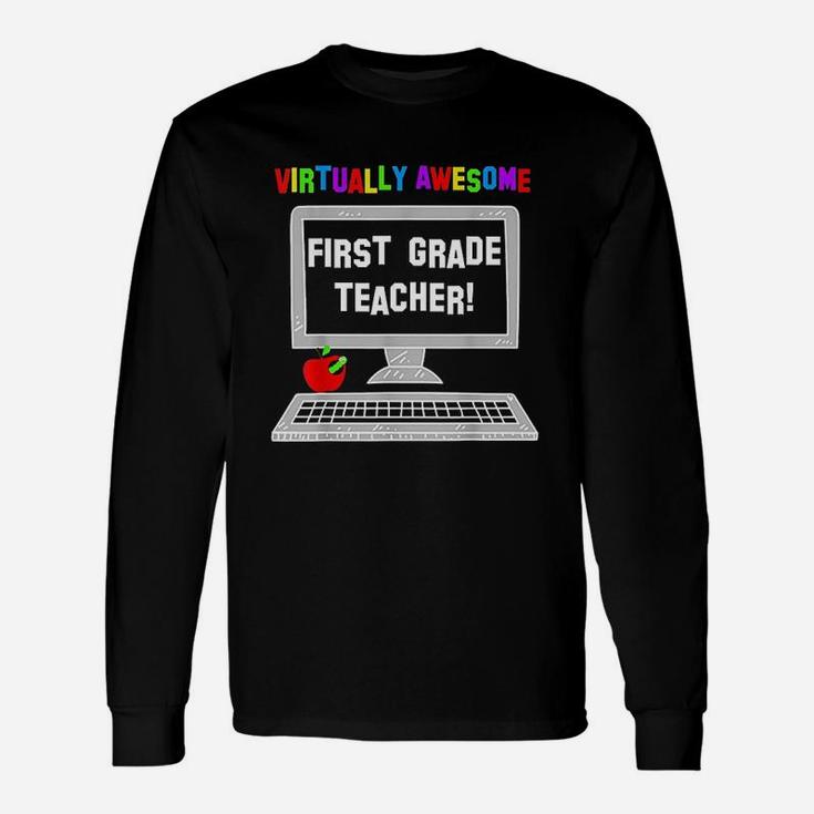 Virtually Awesome First Grade Teacher Back To School Long Sleeve T-Shirt