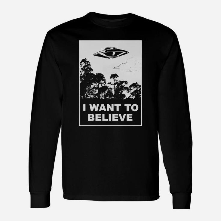 I Want To Believe Long Sleeve T-Shirt