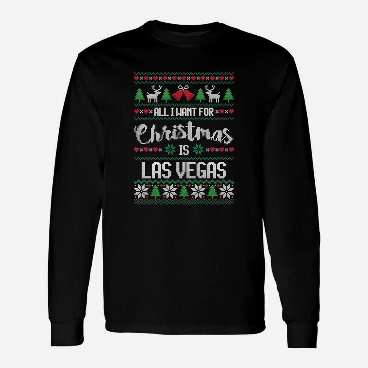All I Want For Christmas Is Las Vegas Ugly Sweater Long Sleeve T-Shirt