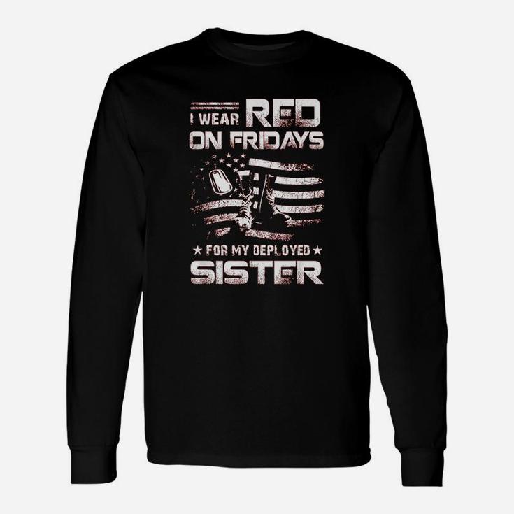 I Wear Red On Friday For My Sister Support Our Troops Long Sleeve T-Shirt