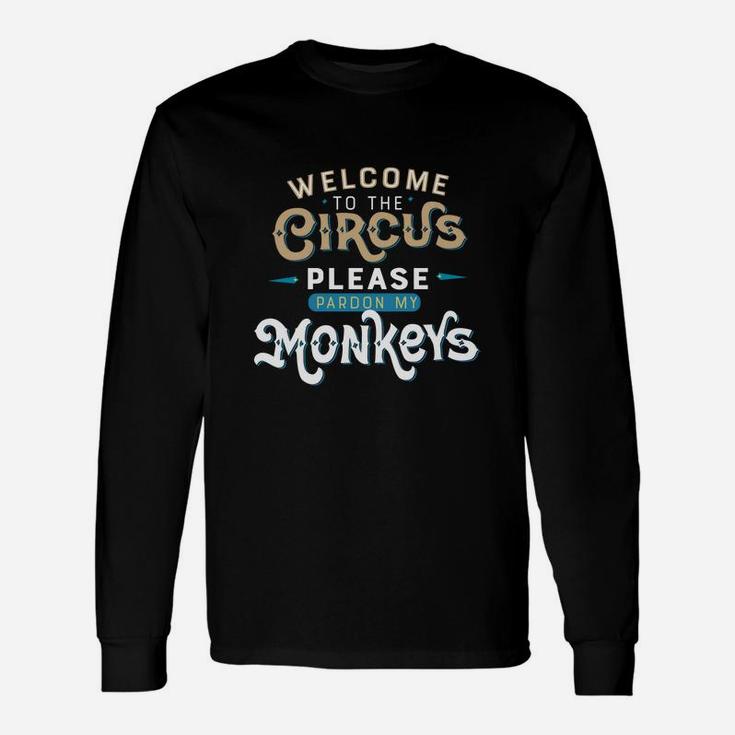 Welcome To The Circus Long Sleeve T-Shirt