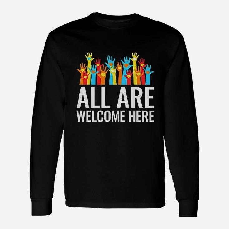 All Are Welcome Here Immigrant Rights Diversity Long Sleeve T-Shirt