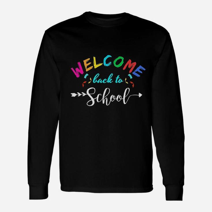 Welcome Back To School Teacher Love Long Sleeve T-Shirt