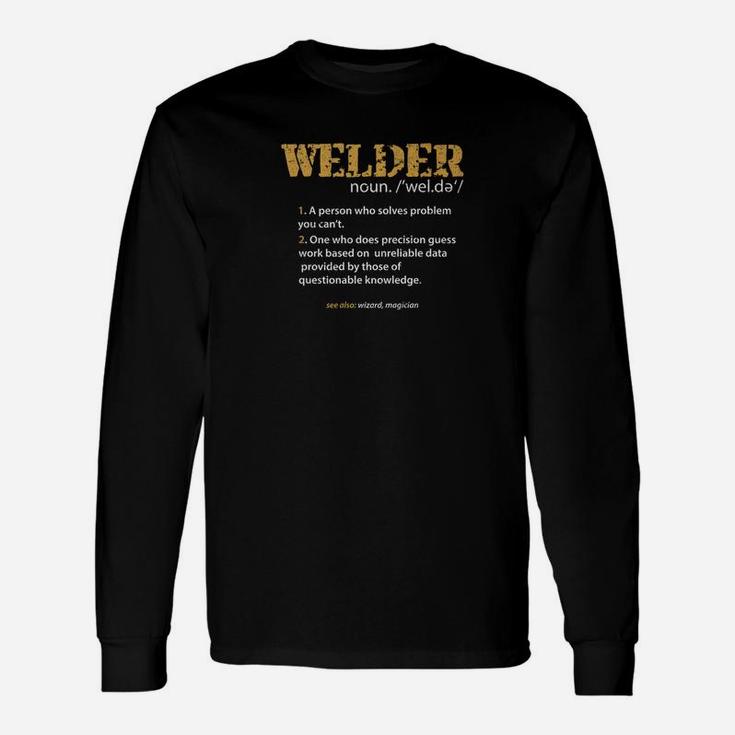 Welder Definition Job Humor Dad Daddy Wizard Joke Shirt Long Sleeve T-Shirt