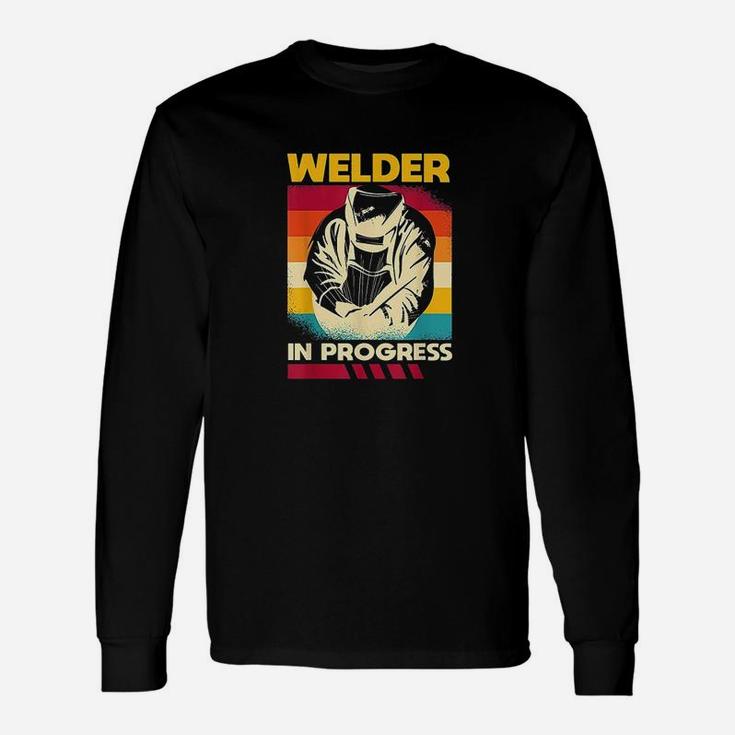 Welder In Progress Welding Trainee Lover Long Sleeve T-Shirt