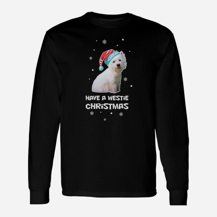 Have A Westie Christmas Holiday Dog Long Sleeve T-Shirt