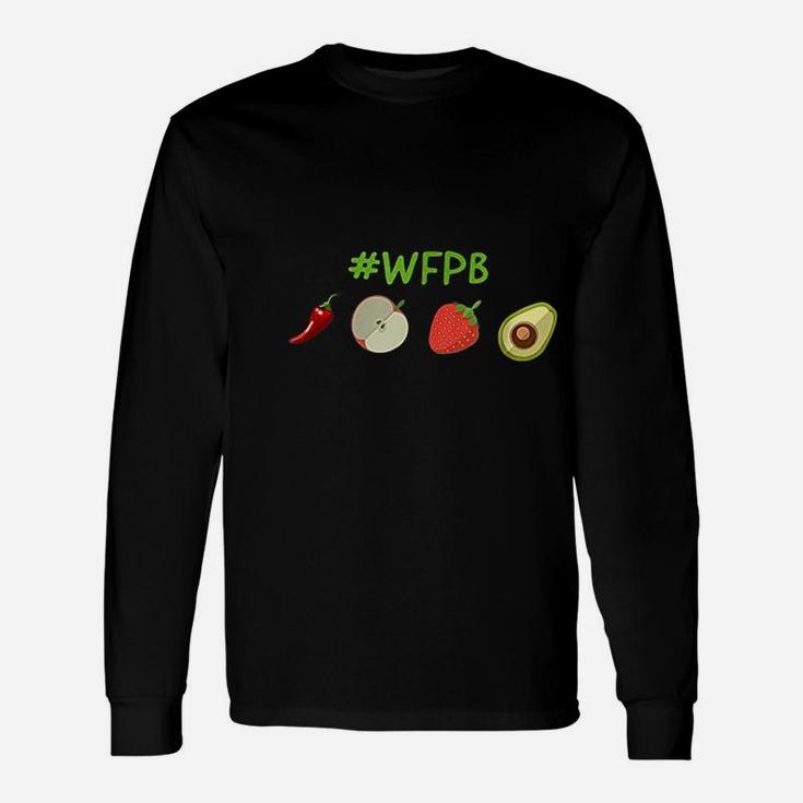 Whole Food Plant Based Vegan Nutrition Food Long Sleeve T-Shirt