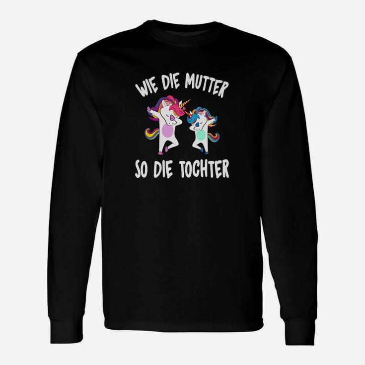 Wie Die Mutter So Die Tochter Langarmshirts
