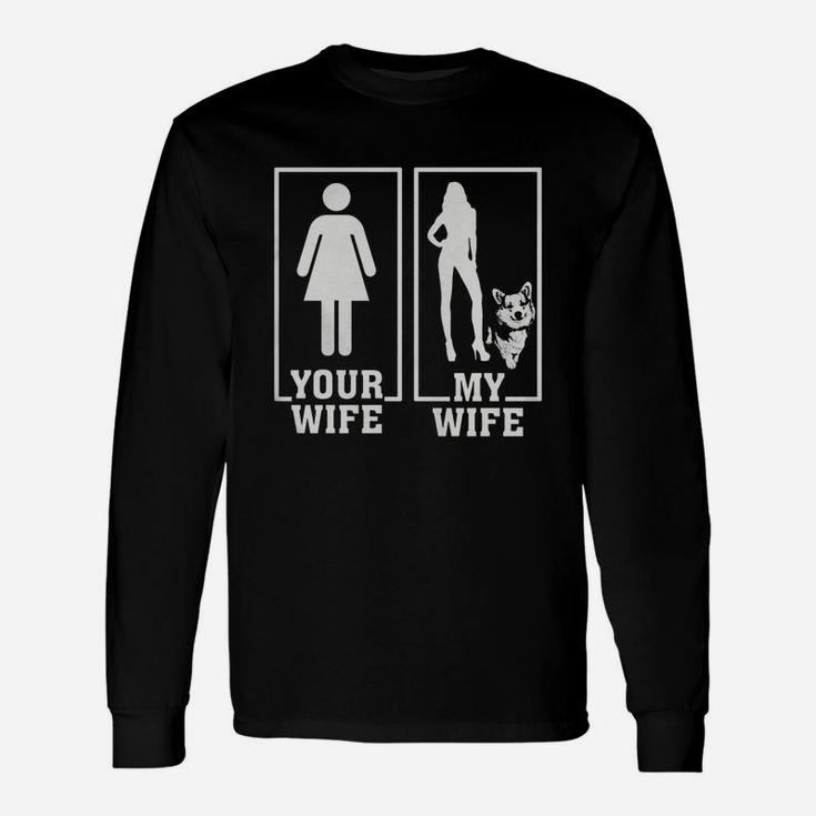 My Wife Is A Corgi Lover Your Wife Is Not Long Sleeve T-Shirt