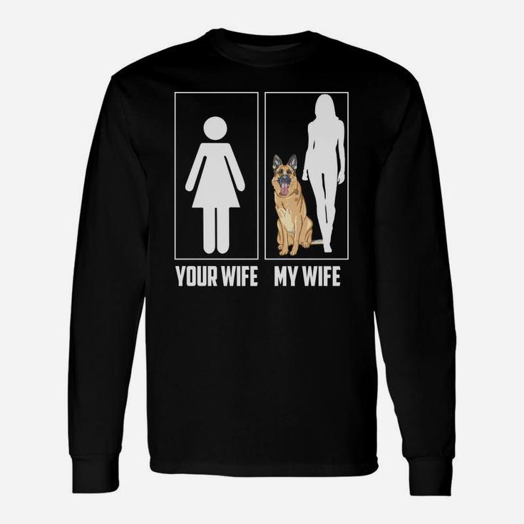 Your Wife My Wife German Shepherd Dog Lovers Long Sleeve T-Shirt
