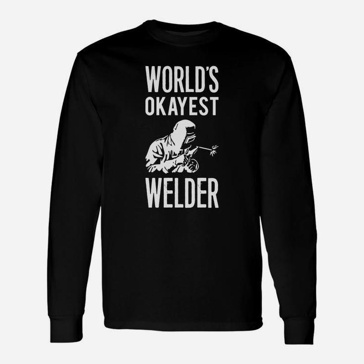 World's Okayest Welder Long Sleeve T-Shirt
