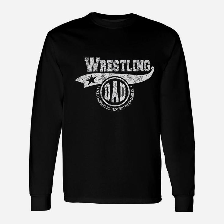 Wrestling Dad Fathers Day Father Sport Long Sleeve T-Shirt