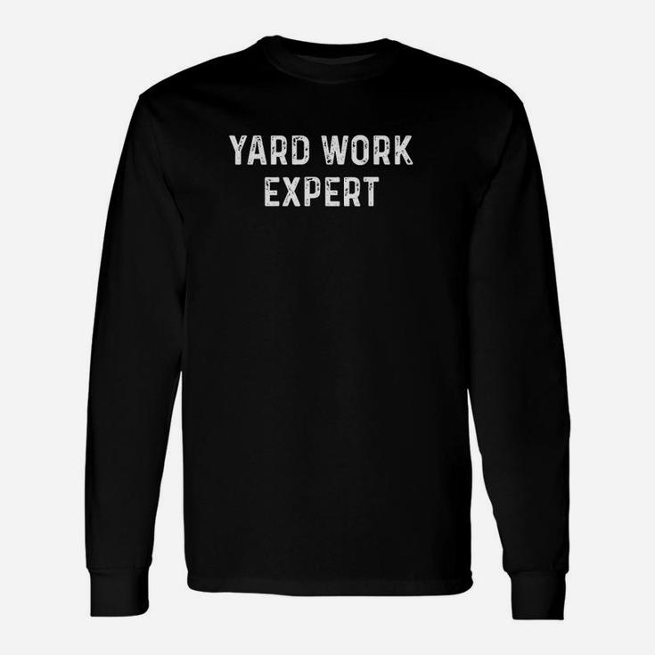 Yard Work Expert Lawn Mower Long Sleeve T-Shirt