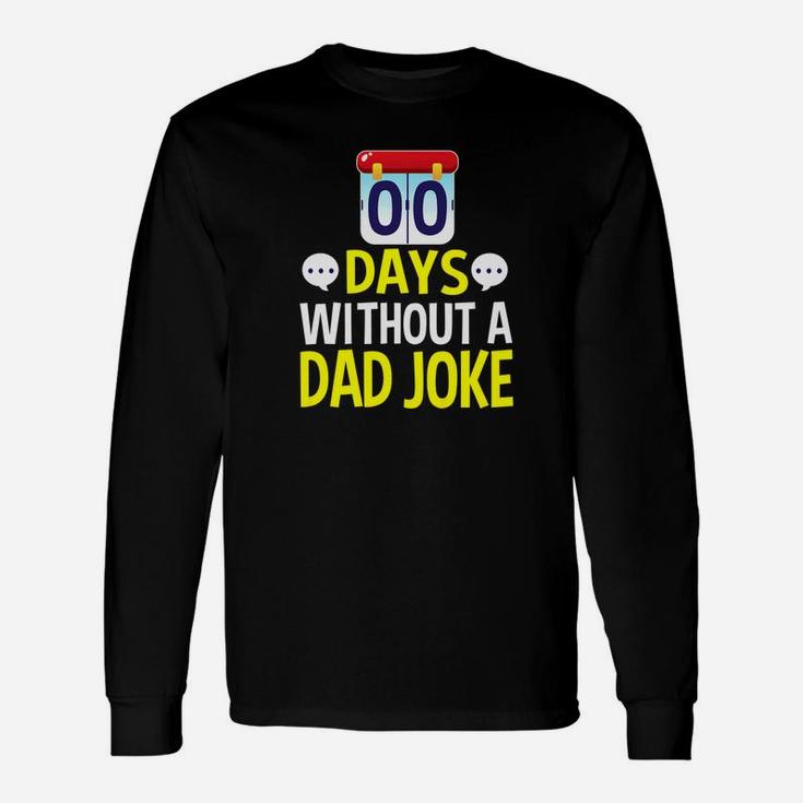 Zero Days No Dad Joke Fathers Day Daddy Premium Long Sleeve T-Shirt