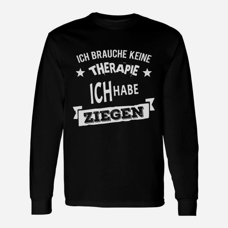 Ziegen-Liebhaber Langarmshirts, Humorvolles Keine Therapie benötigt