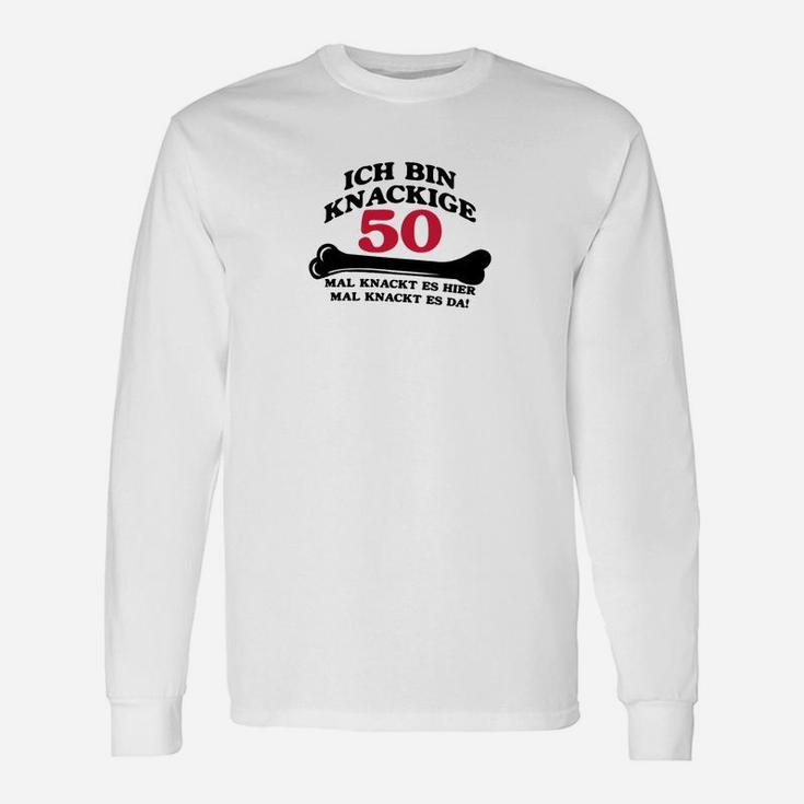 50 Geburtstag Ich Bin Knackige Langarmshirts