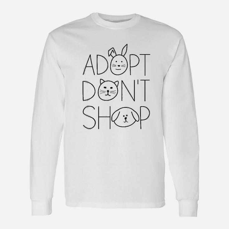 Adopt Dont Shop Animal Rescue For Animal Lovers Long Sleeve T-Shirt