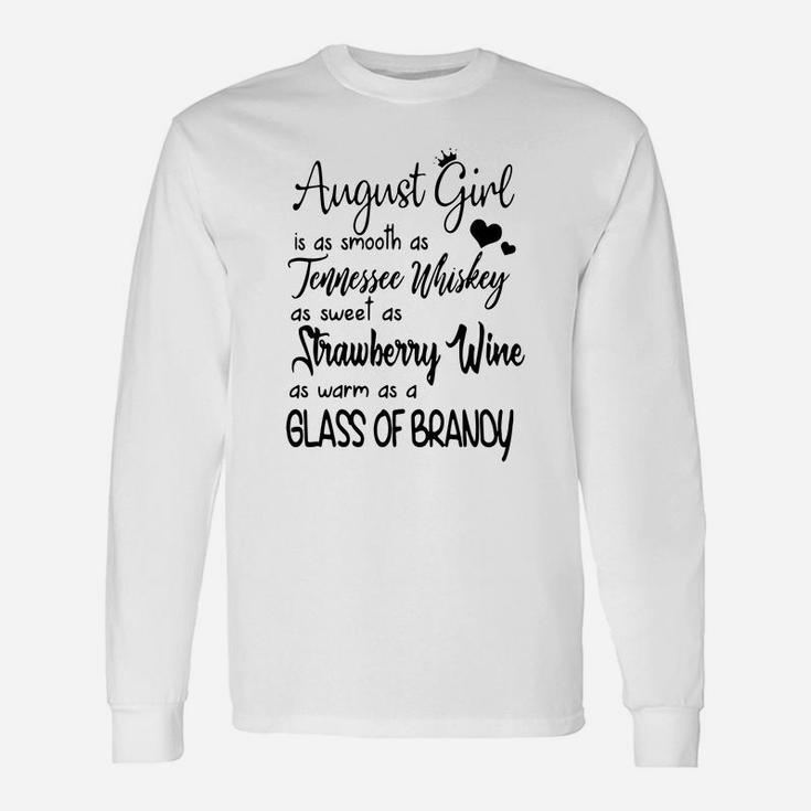 August Girl Is As Smooth As Tennessee Whiskey As Sweet As Shirt Long Sleeve T-Shirt