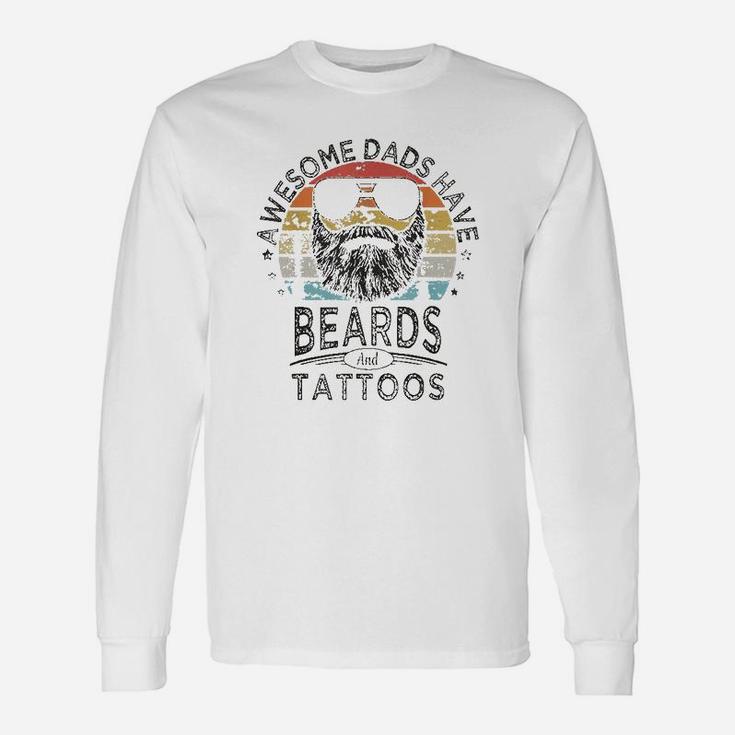 Awesome Dads Have Beards And Tattoos Bearded Dad Long Sleeve T-Shirt