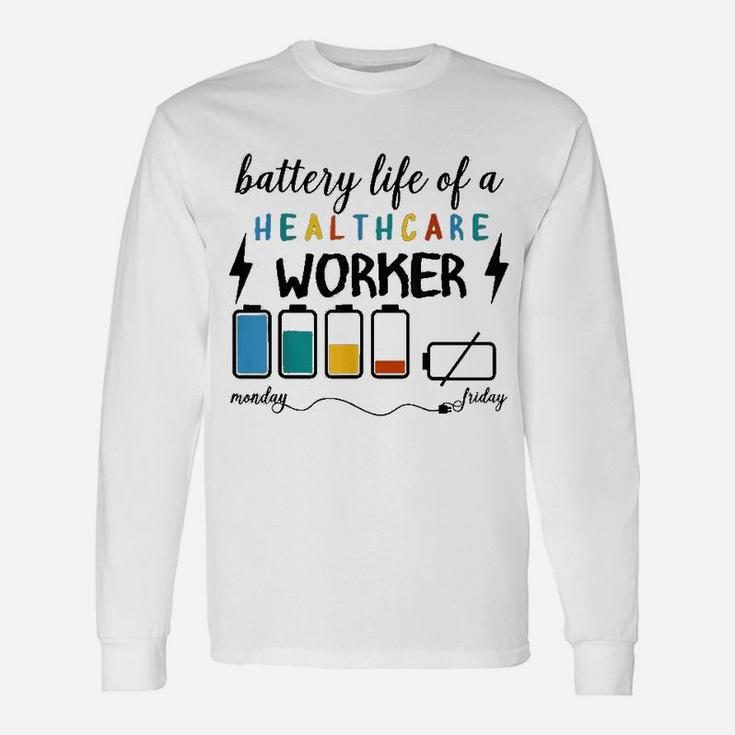 Battery Life Of A Healthcare Worker Monday Long Sleeve T-Shirt