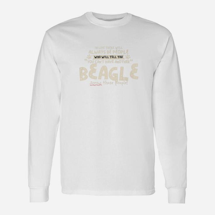 Beagle Dog Lovers Humorous Long Sleeve T-Shirt