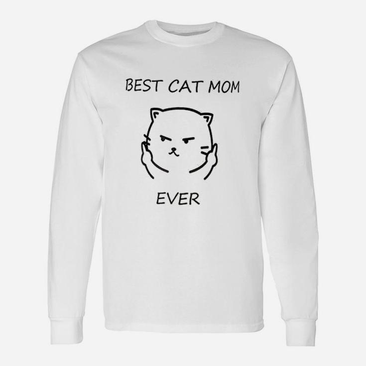 Best Cat Mom Ever Rude Cat Lovers Long Sleeve T-Shirt