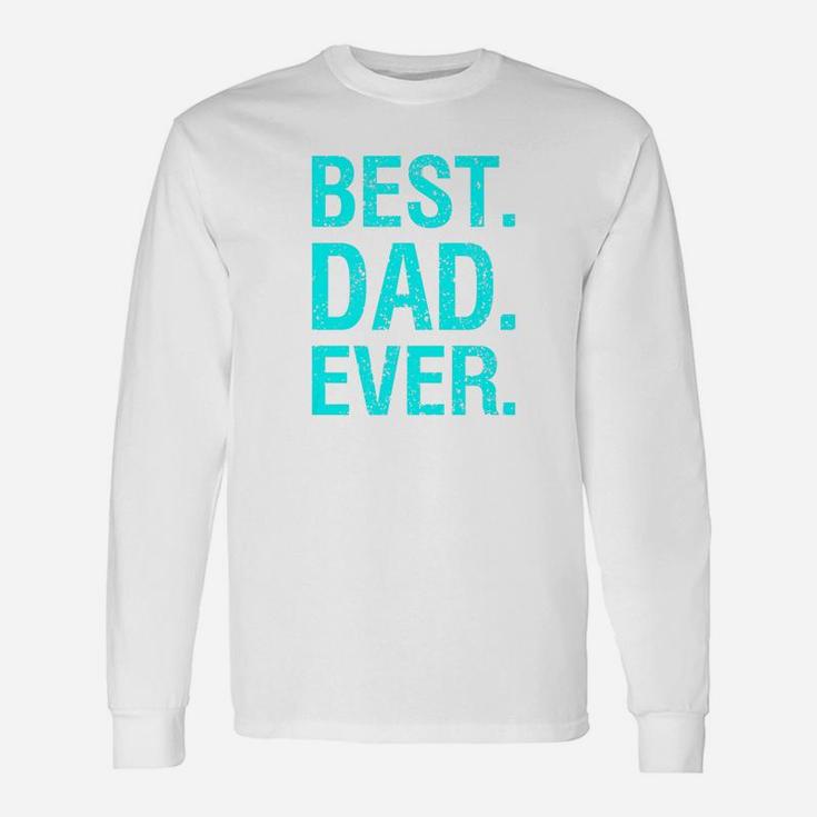 Best Dad Ever Dad Quote Act020e Premium Long Sleeve T-Shirt