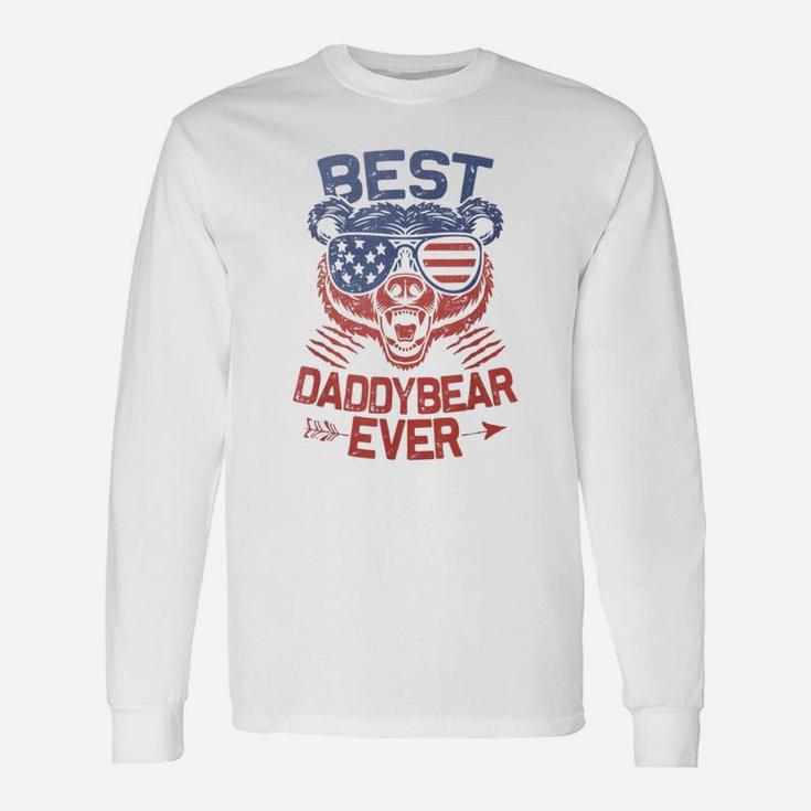 Best Daddy Ever For Daddy Bear 4th Of July Fathers Day Shirt Long Sleeve T-Shirt