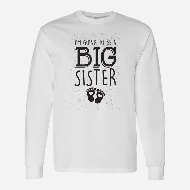Big Sister For Dogs I Am Going To Be A Big Sister Long Sleeve T-Shirt