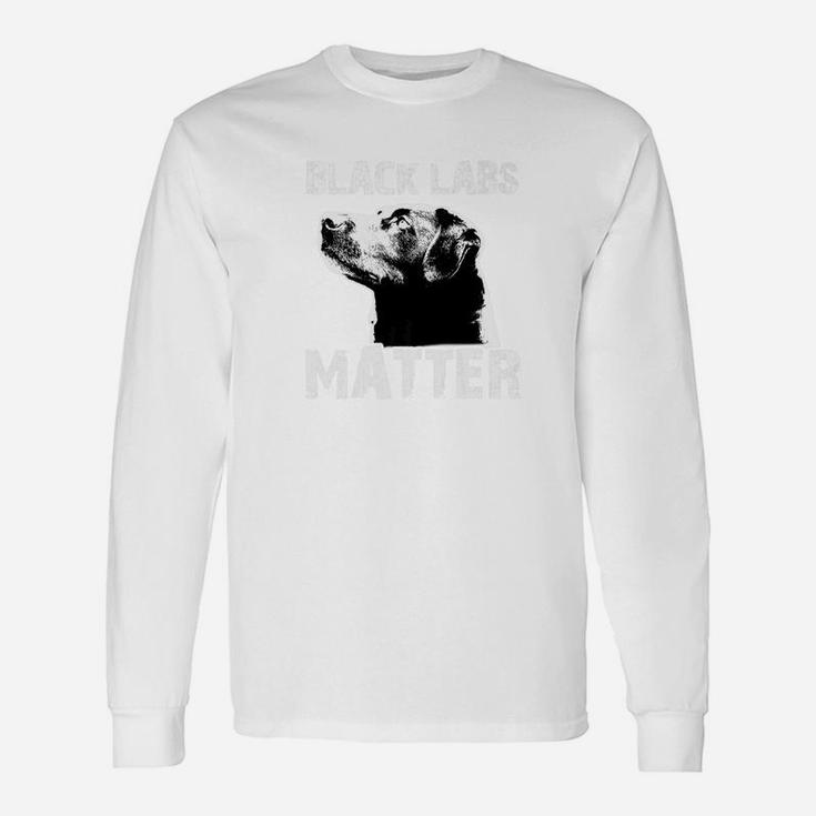 Black Labs Matter Dog Animal Lover Long Sleeve T-Shirt
