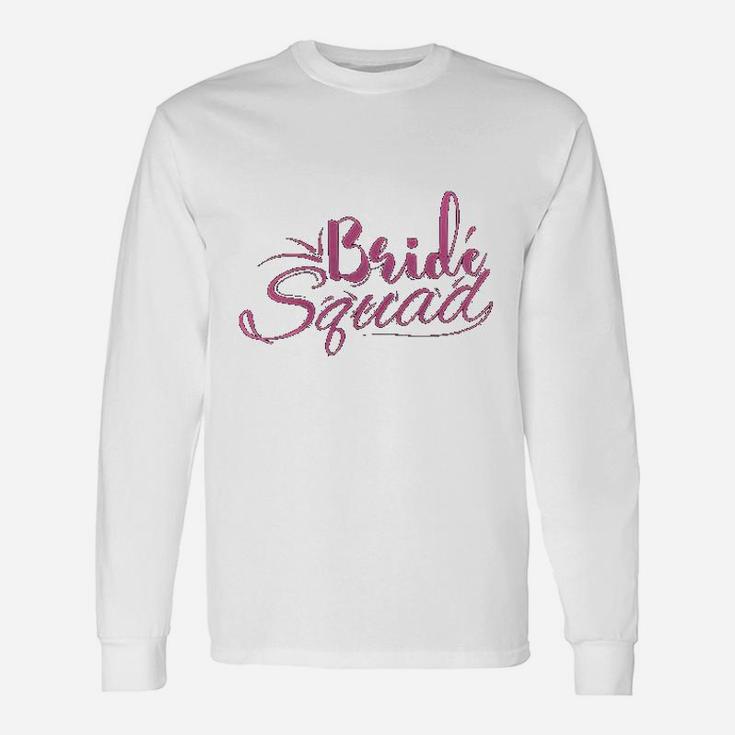 Bride Squad Just Married And Engagement Long Sleeve T-Shirt