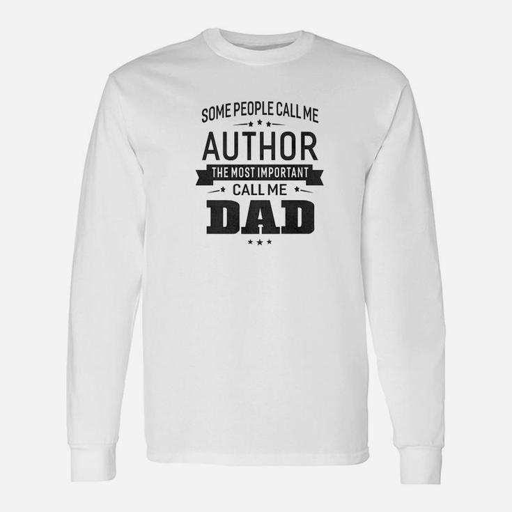 Some Call Me Author The Important Call Me Dad Men Long Sleeve T-Shirt