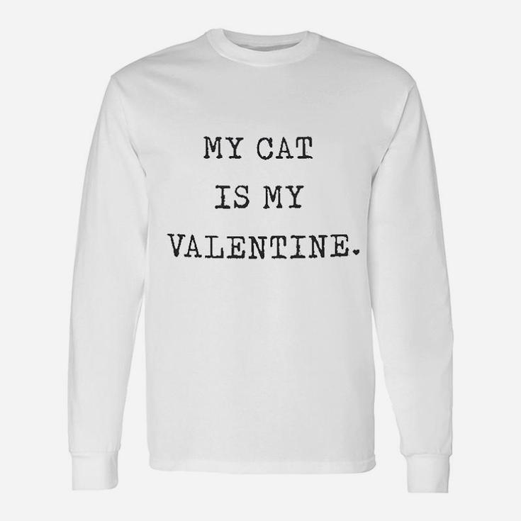 My Cat Is My Valentine Long Sleeve T-Shirt