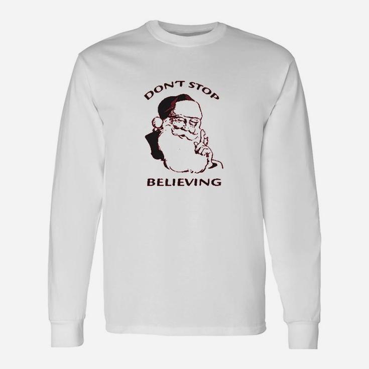 Christmas Dont Stop Believing Santa Graphic Long Sleeve T-Shirt