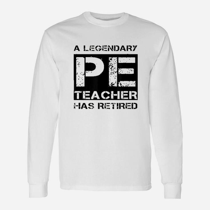 Cool Retired Pe Teacher Retirement Physical Education Long Sleeve T-Shirt