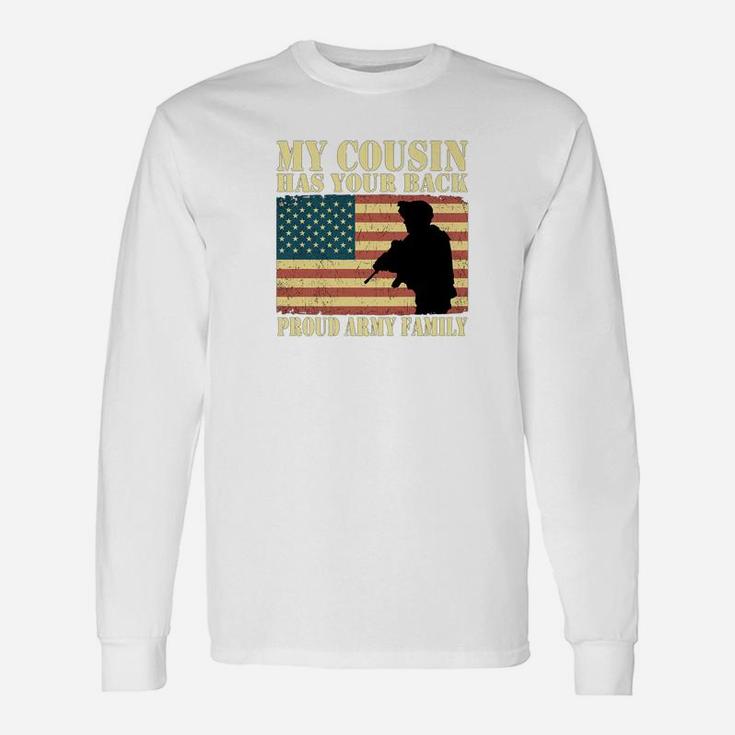 My Cousin Has Your Back Proud Army Us Flag Long Sleeve T-Shirt