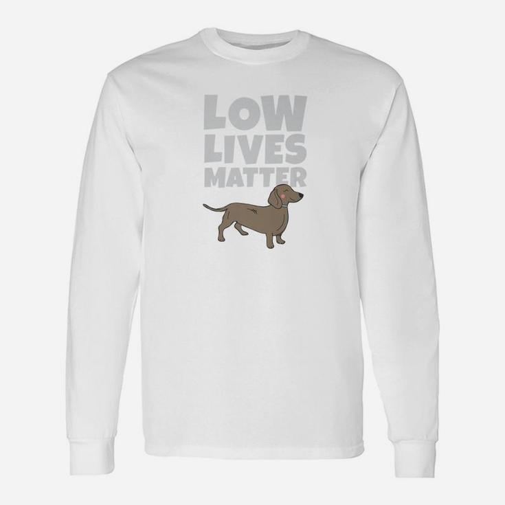 Cute Daschund Weiner Dog Gif Low Lives Long Sleeve T-Shirt