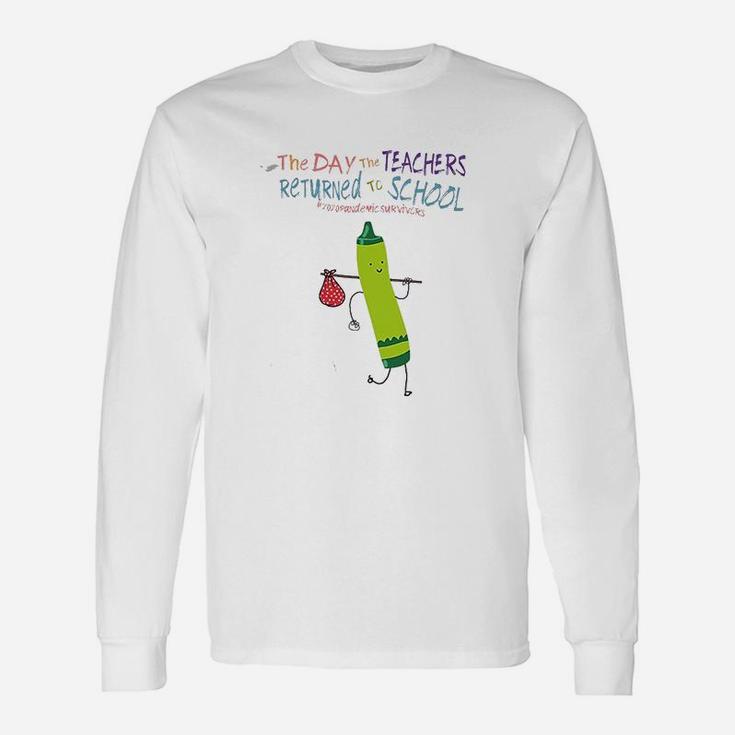 Cute The Day The Teachers Returned To School Long Sleeve T-Shirt
