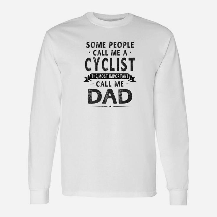 Cyclist Dad Fathers Day Father Daddy Long Sleeve T-Shirt