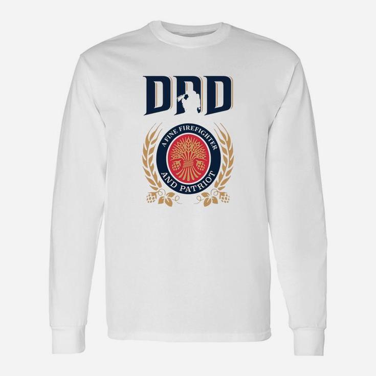 Dad A Fine Firefighter And Patriot Father s Day Shirt Long Sleeve T-Shirt