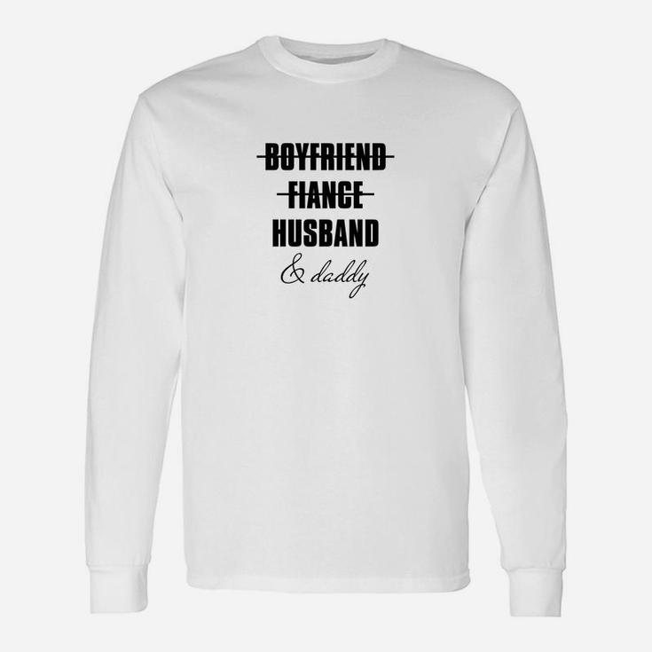 From Daddy To Fatherhood Reveal Long Sleeve T-Shirt