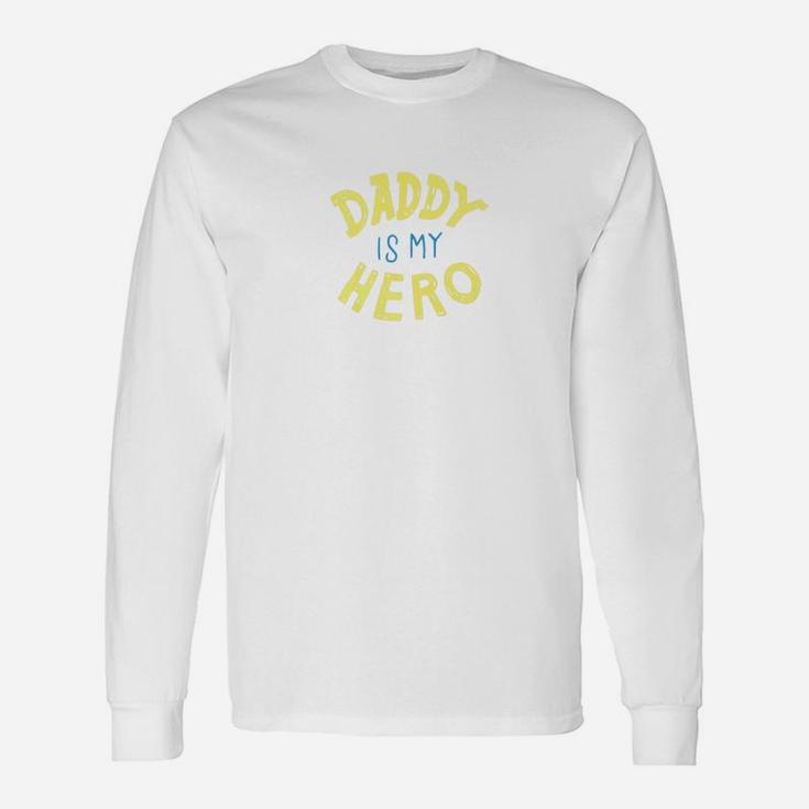 Daddy Is My Hero Awesome Fathers Day Premium Long Sleeve T-Shirt