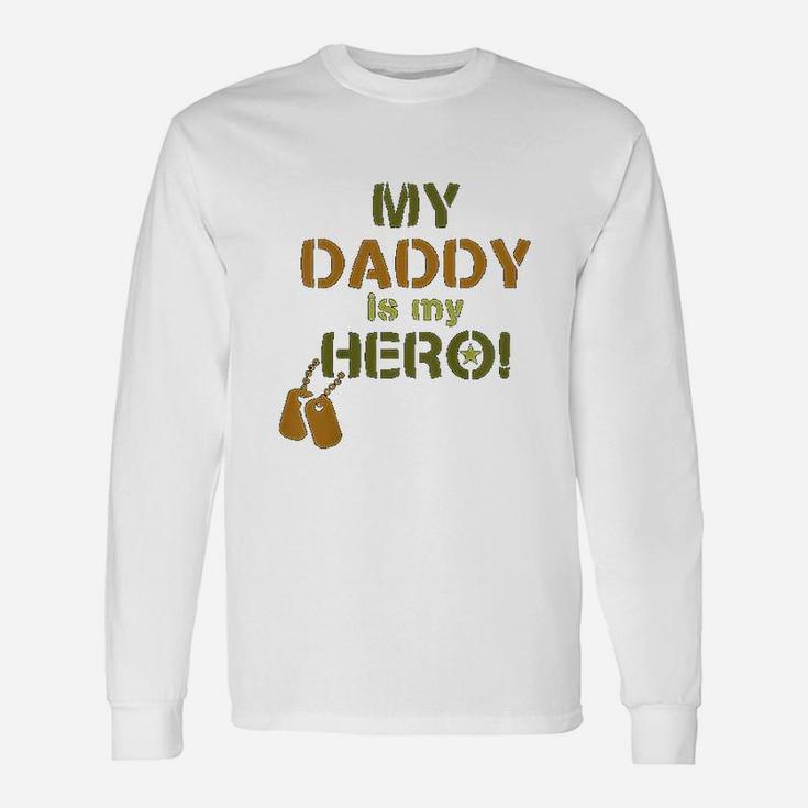 My Daddy Is My Hero Military Soldier Dog Tags Long Sleeve T-Shirt