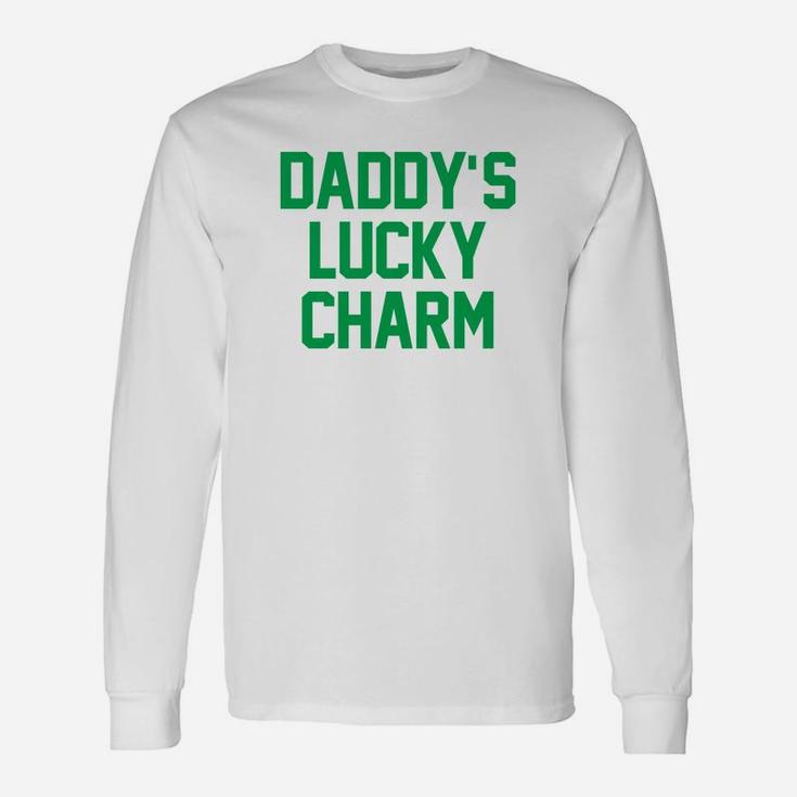 Daddys Lucky Charm Humor St Patricks Day Long Sleeve T-Shirt