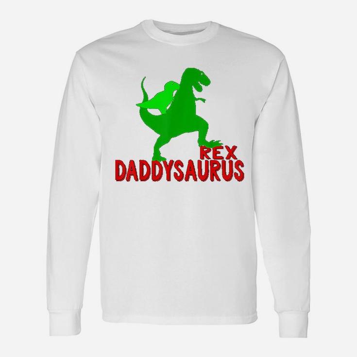 Daddysaurus Dinosaur Trex Fathers Day Dad Long Sleeve T-Shirt