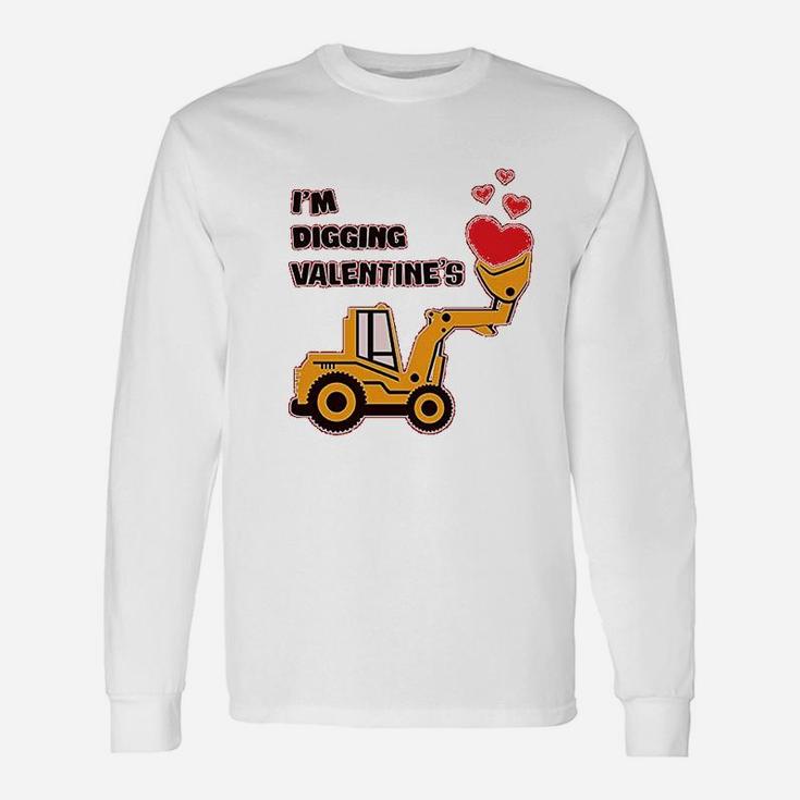 I Am Digging Valentines For Tractor Loving Boys Toddler Infant Long Sleeve T-Shirt