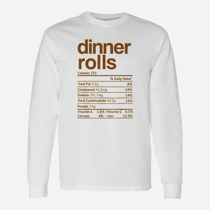 Dinner Rolls Nutrition Facts Thanksgiving Christmas Long Sleeve T-Shirt