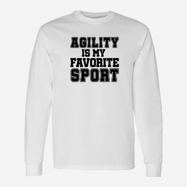 Dog Agility Is My Favorite Sport Handler Long Sleeve T-Shirt