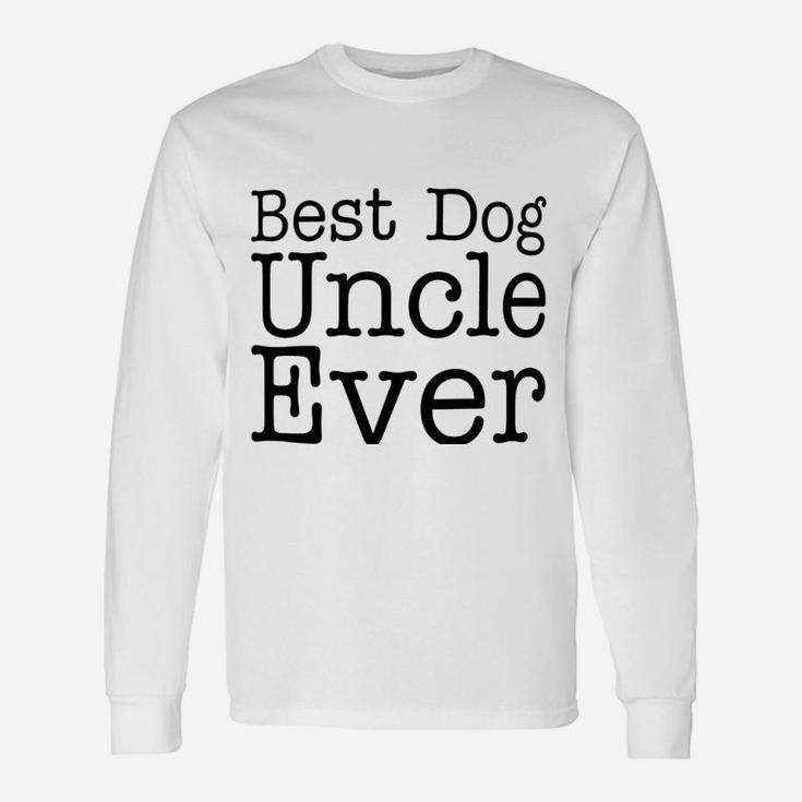 Dog Lover Best Dog Uncle Evers Long Sleeve T-Shirt