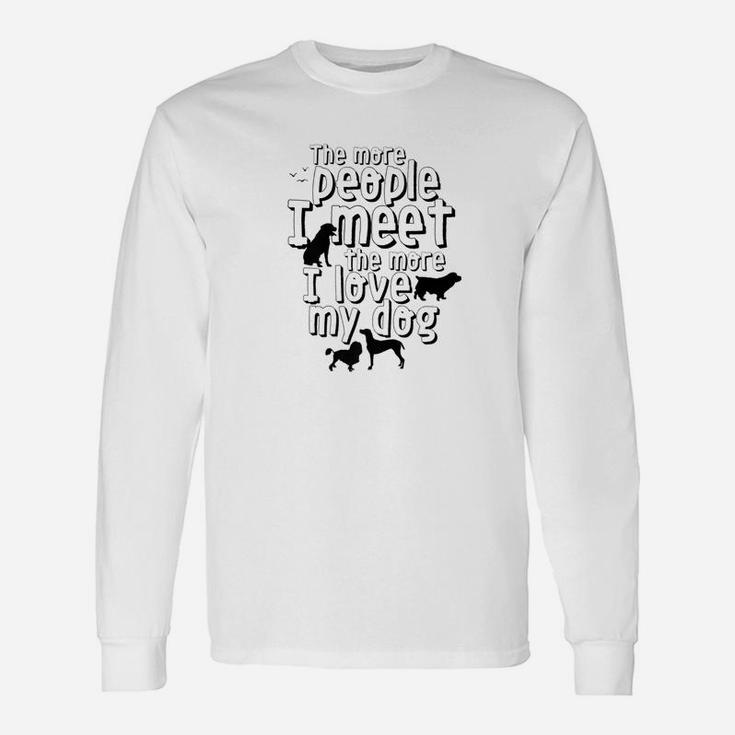 Dog Lover With Sarcastic And Humorous Sayings Long Sleeve T-Shirt